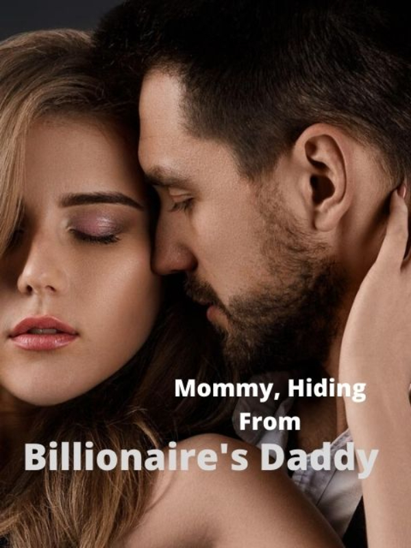 Mommy, Hiding From Billionaire's Daddy Book