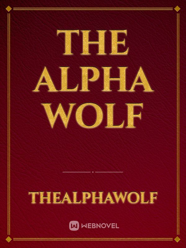 THE ALPHA WOLF