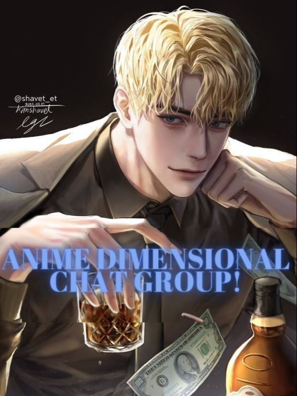Anime Multidimensional Chat Group!
