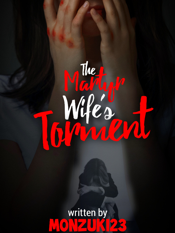The Martyr Wife's Torment