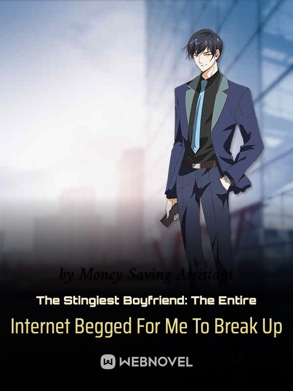 The Stingiest Boyfriend: The Entire Internet Begged For Me To Break Up Book