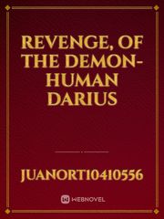 Revenge, of The Demon-Human Darius Book