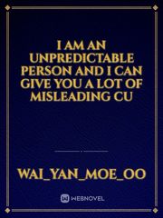 I am an unpredictable person and I can give you a lot of misleading cu Book
