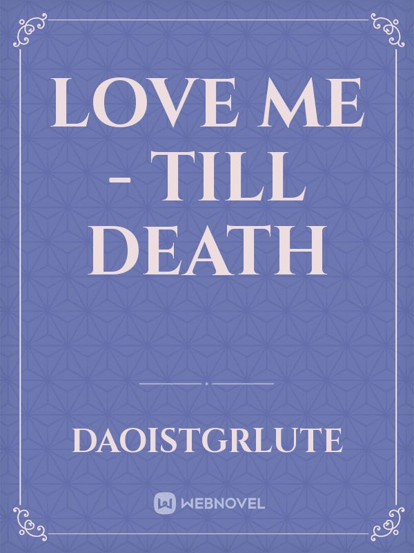 Love me - till death Book