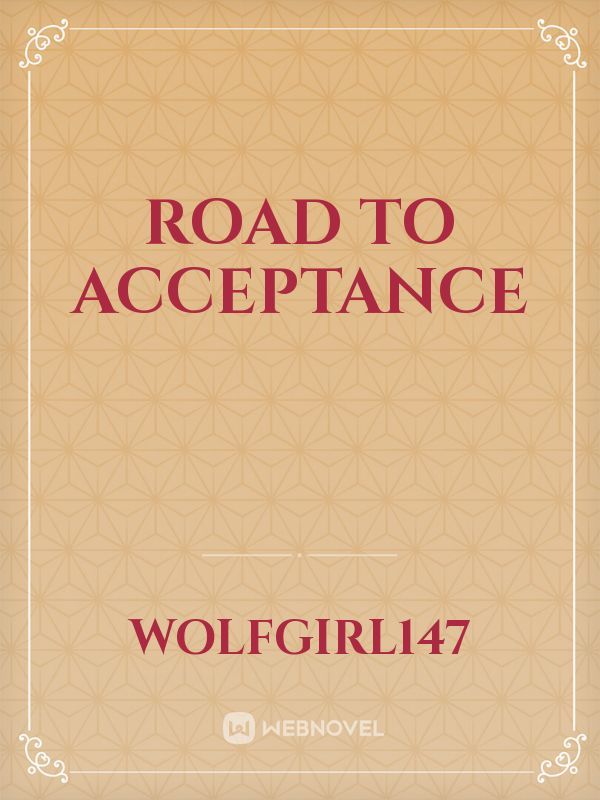 Road To Acceptance