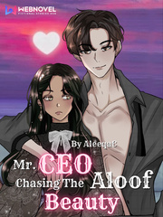 Mr CEO Chasing The Aloof Beauty Book