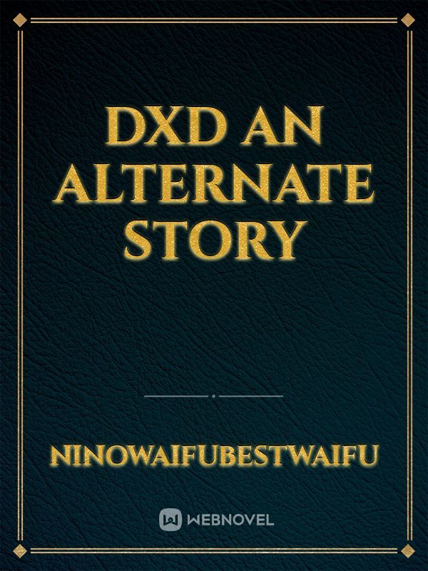 DxD An Alternate Story