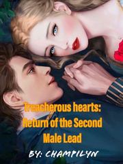Treacherous hearts: Return of the Second Male Lead Book