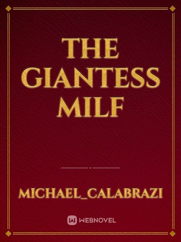 The Giantess Milf
