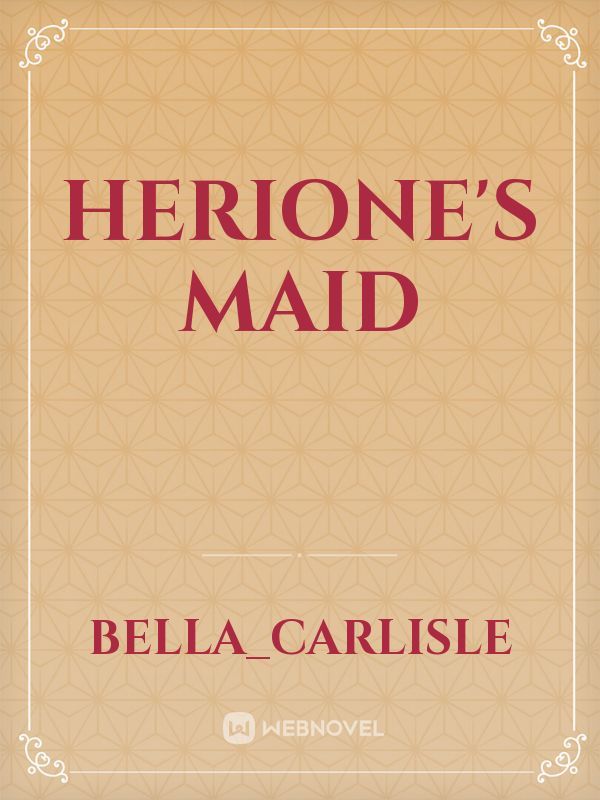 Herione's Maid
