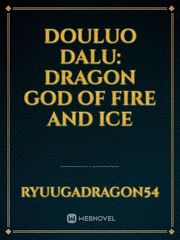 Douluo Dalu: Dragon God of Fire and Ice Book