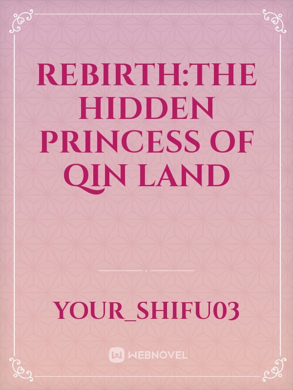 Rebirth:The Hidden Princess Of Qin Land