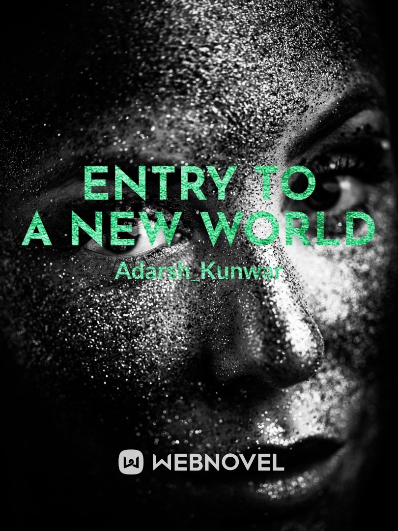 entry to a new world
