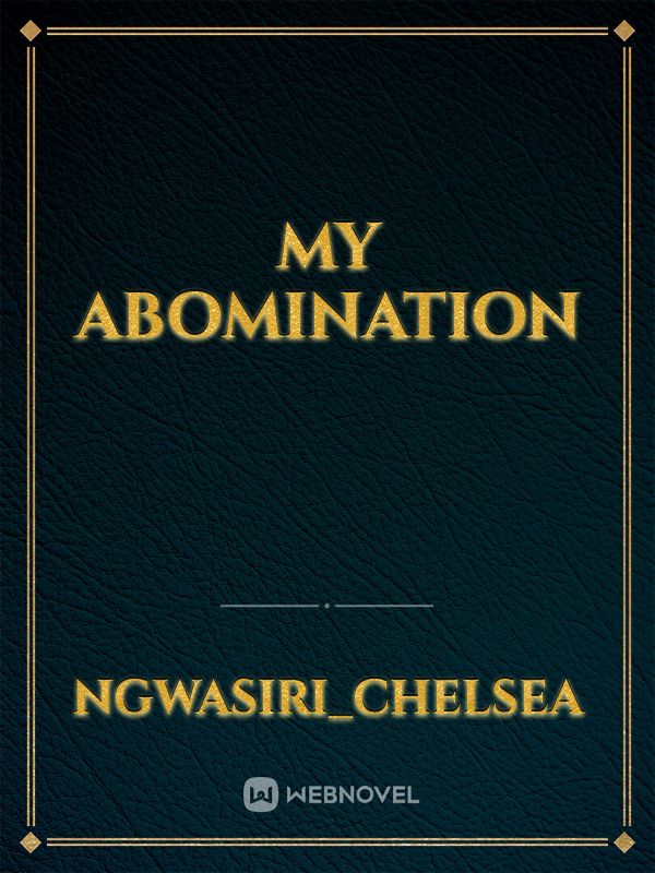 My Abomination Book
