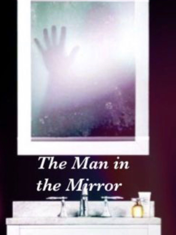 TMITM (The Man in the Mirror)