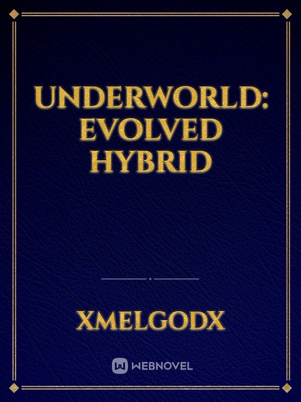Underworld: Evolved Hybrid