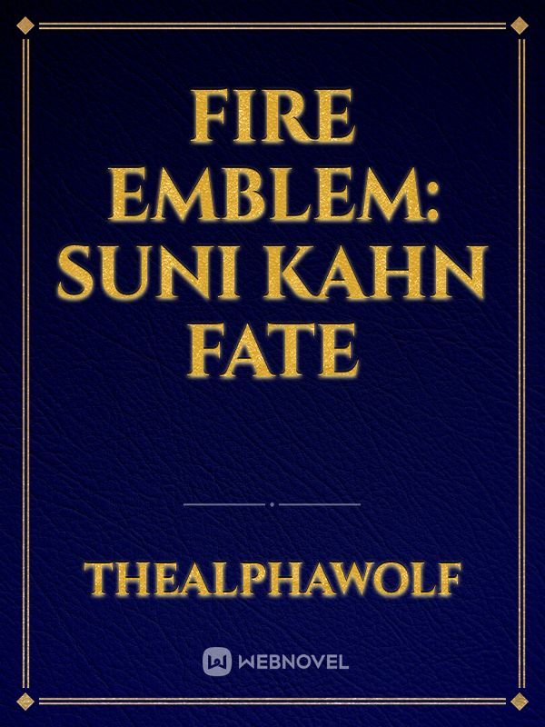 Fire Emblem: Suni Kahn Fate