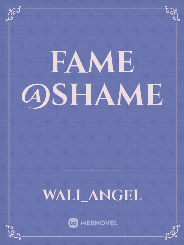 FAME @SHAME Book
