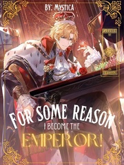 For some reason I become the Emperor! Book