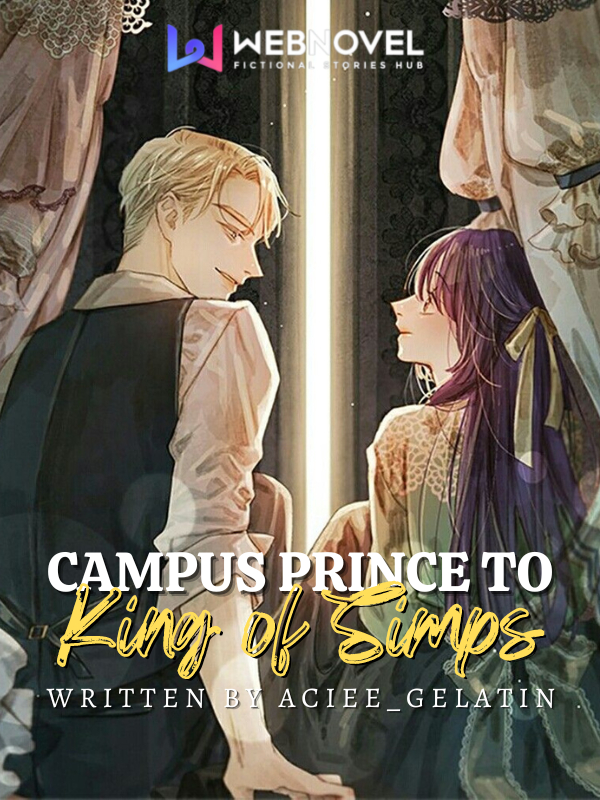 Campus Prince to King of Simps