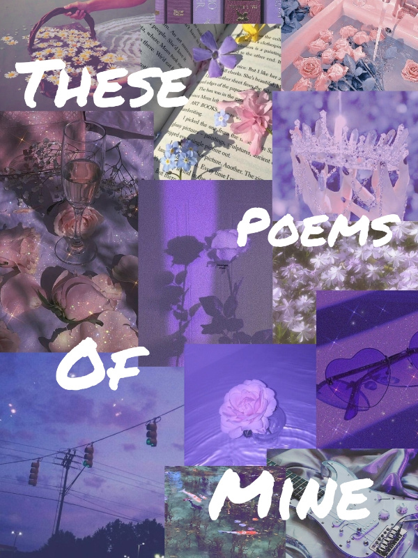 These poems of mine