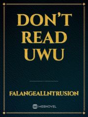 Don’t read  UwU Book