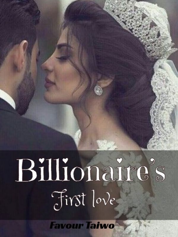 BILLIONAIRE'S FIRST LOVE Book