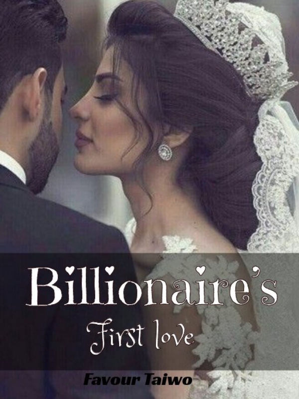 BILLIONAIRE'S FIRST LOVE