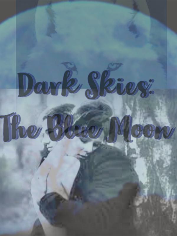 Dark Skies: The Blue Moon