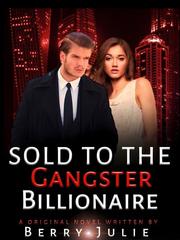 Sold to the Gangstar Billionaire Book