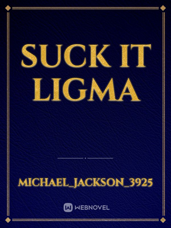 suck it ligma Book