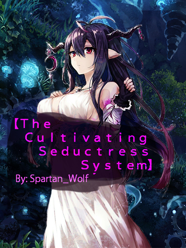 The Cultivating Seductress System
