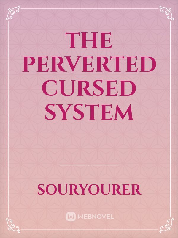 The Perverted Cursed System Book