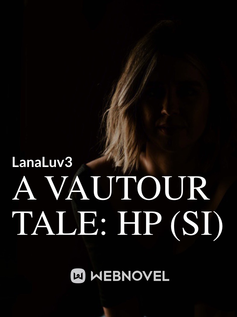 A Vautour Tale: HP (SI)/ on hiatus