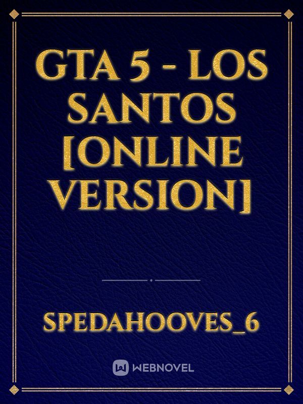 GTA 5 - Los Santos [Online Version]