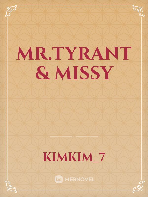Mr.Tyrant & Missy