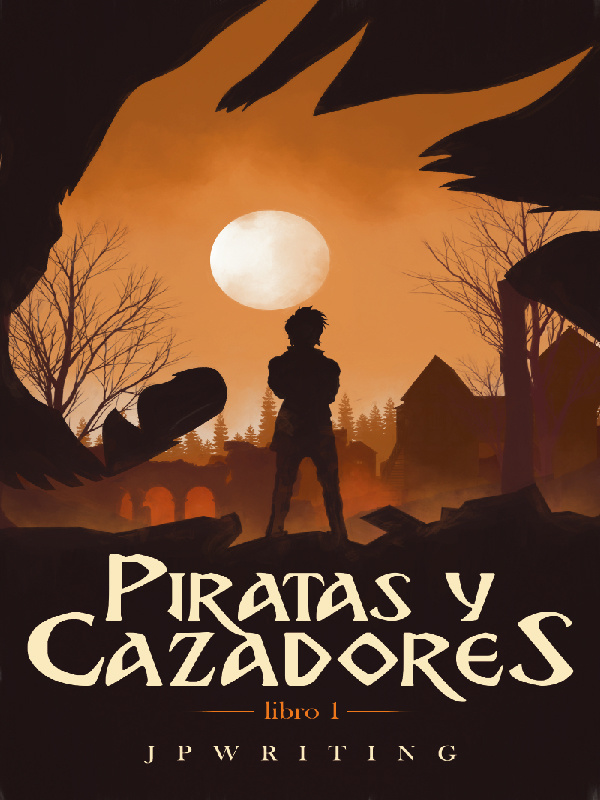 Piratas y Cazadores - Libro 1 -