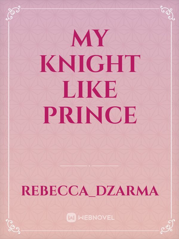 My Knight like Prince Book