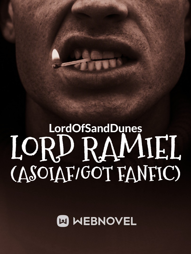 lord Ramiel (ASOIAF/GOT fanfic)