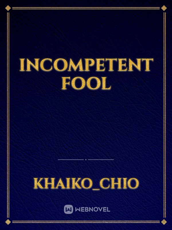Incompetent fool Book