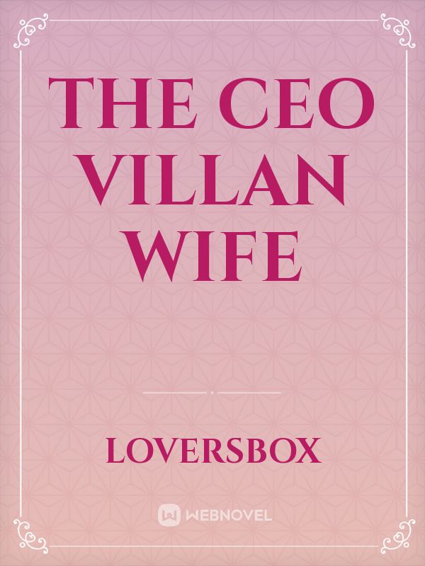 THE CEO VILLAN WIFE Book