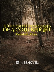 The Forgotten Memories Of A Cold Knight Book