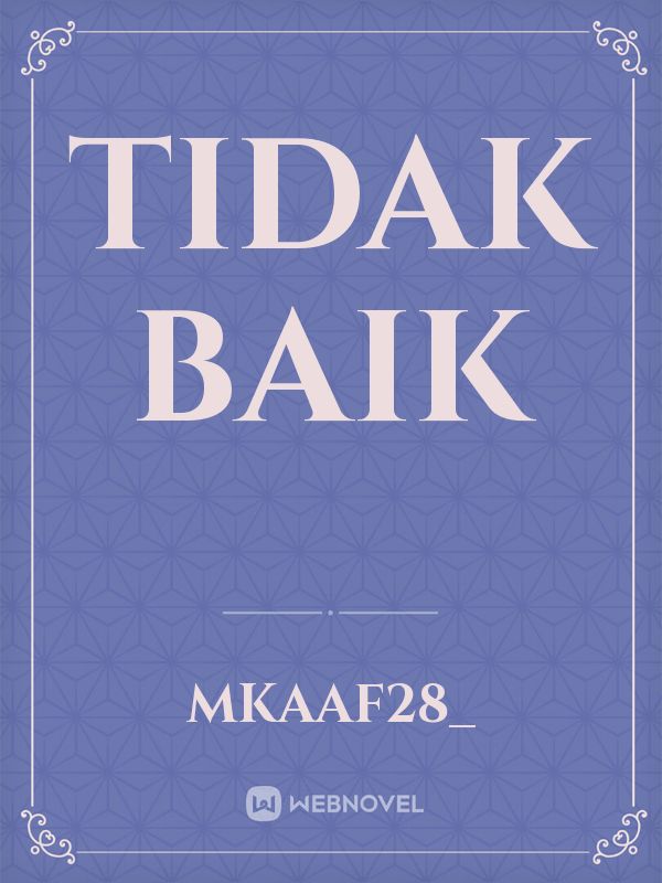 Tidak Baik