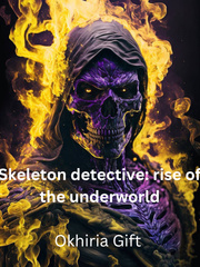 Skeleton Detective : rise of the underworld Book