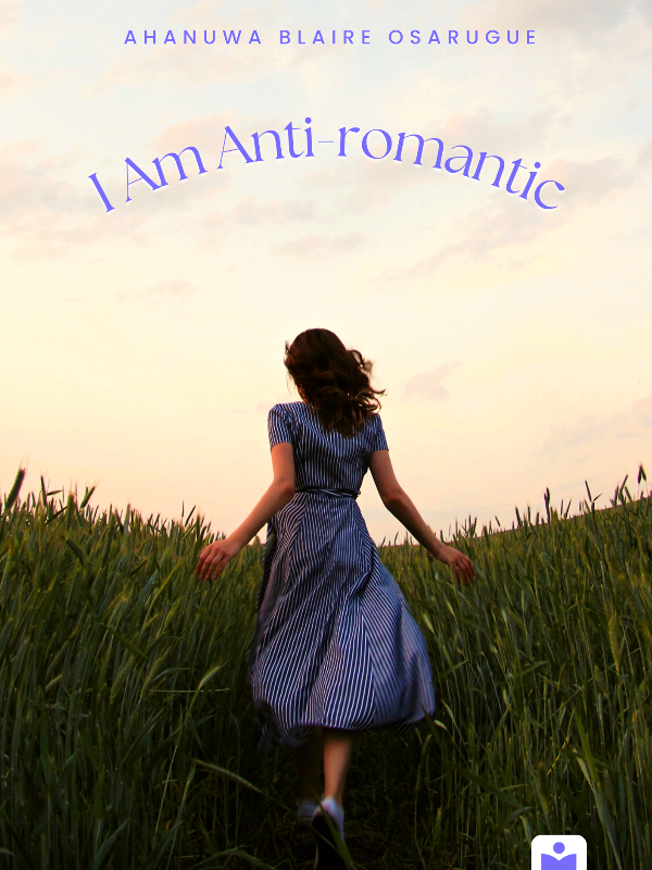 I Am Anti-romantic