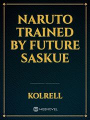 Naruto trained by future saskue Book