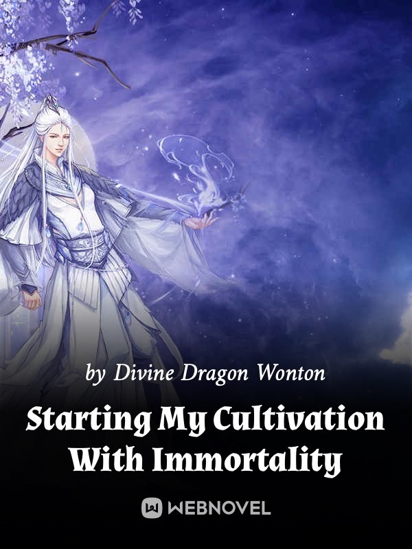 Starting My Cultivation With Immortality