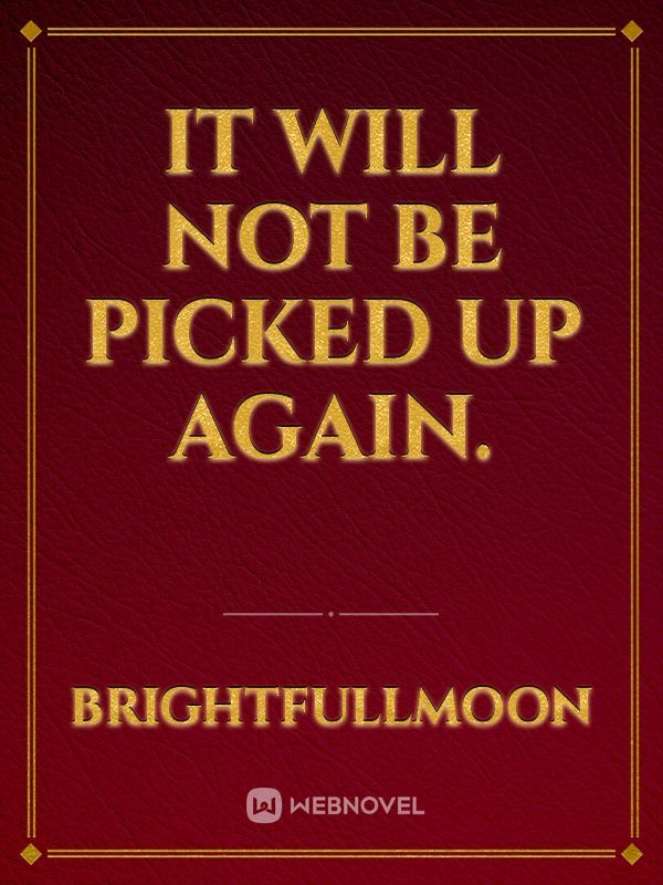 It will not be picked up again. Book