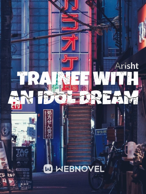 Trainee with an Idol dream