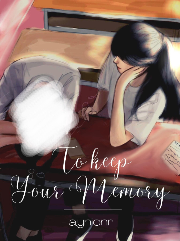 To Keep Your Memory